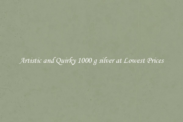 Artistic and Quirky 1000 g silver at Lowest Prices