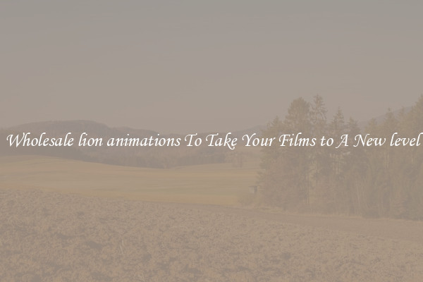 Wholesale lion animations To Take Your Films to A New level