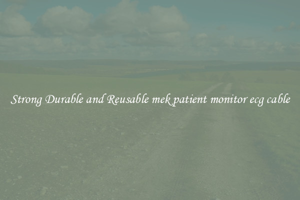 Strong Durable and Reusable mek patient monitor ecg cable