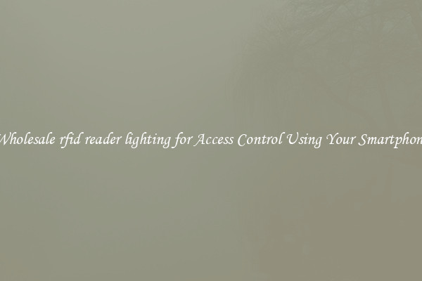 Wholesale rfid reader lighting for Access Control Using Your Smartphone