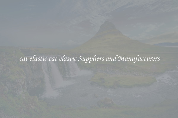 cat elastic cat elastic Suppliers and Manufacturers