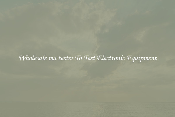 Wholesale ma tester To Test Electronic Equipment