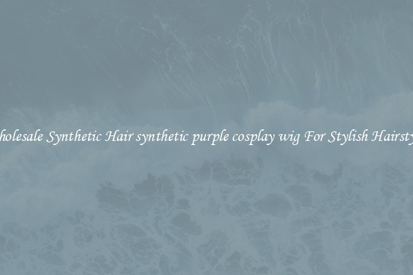 Wholesale Synthetic Hair synthetic purple cosplay wig For Stylish Hairstyles